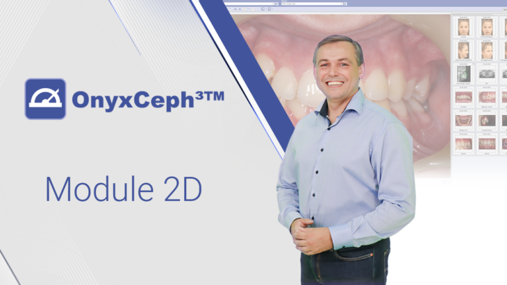 OnyxCeph³™ 02 - Module 2D